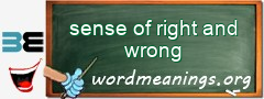 WordMeaning blackboard for sense of right and wrong